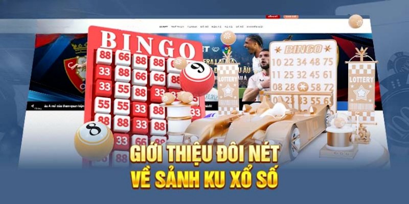 Thông tin tổng quan về Ku xổ số tại nhà cái kubet77